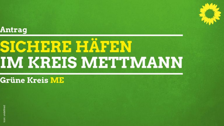GRÜNE: Kreis Mettmann soll sicherer Hafen für Geflüchtete werden